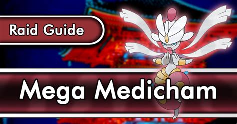 is mega medicham good|Mega Medicham Raid Guide .